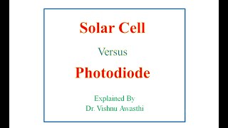 Difference between Solar cell and Photodiodes Working principle of solar cell and photodiode [upl. by Nommad]