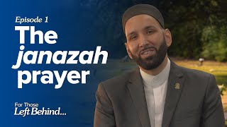 Ep 1 The Janazah Prayer  For Those Left Behind by Dr Omar Suleiman [upl. by Marashio]