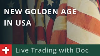 Live Trading with Doc 2611 New Golden Age in USA [upl. by Rye]