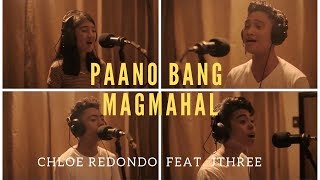 Breakup Playlist OST  Paano Bang Magmahal COVER by Chloe Redondo ft JThree [upl. by Anana]