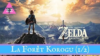 BotW La Forêt Korogu 12  The Legend of Zelda  Breath of the Wild 22 [upl. by Soll]