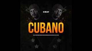 DJ OneCut  Cubano [upl. by Eimmaj]