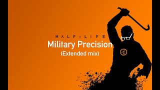 HalfLife  Military Precision extended mix [upl. by Ednil]