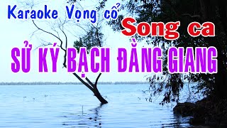 Karaoke vọng cổ SỬ KÝ BẠCH ĐẰNG GIANG  SONG CA Tg Trần Hiền [upl. by Laurin]