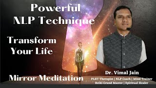 Powerful NLP Technique to Transform Your Personality  Mirror Meditation  Kannada  Dr Vimal Jain [upl. by Nilrev]