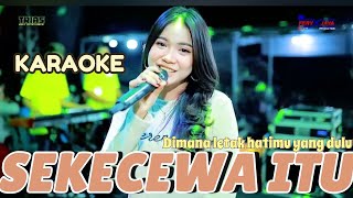 SEKECEWA ITU DIMANA LETAK HATIMU YANG DULU Karaoke LAGU VIRAL  DINDA TERATU  TRIAS MUSIC [upl. by Lesig629]