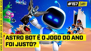 ASTRO BOT é o JOGO DO ANO foi JUSTO  FGN 157 [upl. by Engel891]