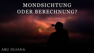 Abu Dujana  Mondsichtung oder Berechnung [upl. by Etteniuqna586]