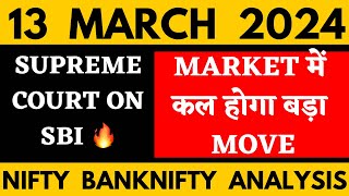 NIFTY PREDICTION FOR TOMORROW amp BANKNIFTY ANALYSIS FOR 13 MARCH 2024  MARKET ANALYSIS FOR TOMORROW [upl. by Frieder]