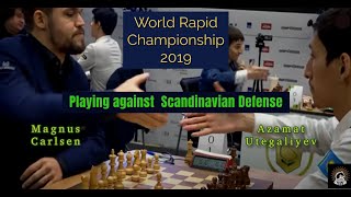 Scandinavian Defense  Magnus Carlsen vs Azamat Utegaliyev  World Rapid Championship 2019 [upl. by Beata407]