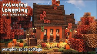 Minecraft Relaxing Longplay With Commentary  Cottagecore Pumpkin Spice Cottage 🎃 [upl. by Norga]