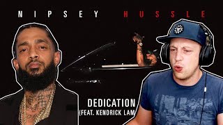 Nipsey Hussle  Dedication ft Kendrick Lamar REACTION first time hearing [upl. by Yrrot586]