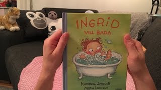 INGRID VILL BADA ELLA LÄSER SAGOR [upl. by Ramah]