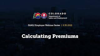 FAMLI Employer Webinar Series Calculating Premiums [upl. by Ivy]