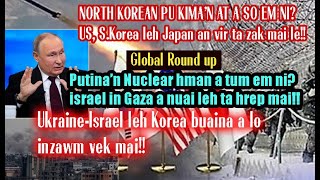 Us in Israel a chhan ngamlo N KoreaUkraine leh Israel buaina a inzawm Putinan nuclear hman a [upl. by Zebada230]