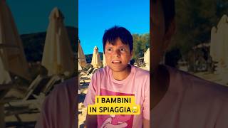 BAMBINI IN SPIAGGIA 🥲  iPantellas [upl. by Anedal]