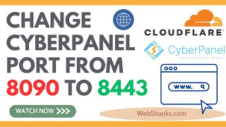 Change CyberPanel Port From 8090 to 8443 The Easy Way And Use Cloudflare Proxy [upl. by Sankey]