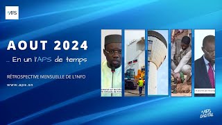 Aout 2024 en un lAPS de temps rétrospective de linformation avec Ousmane Sonko Doxantou Digital [upl. by Dalli]