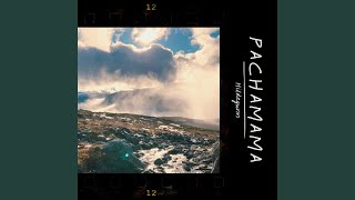 Pachamama [upl. by Suirred]