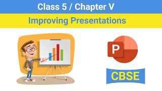 Class 5 Chapter 5  Improving Presentations  CBSE based Improving Presentations [upl. by Marek]