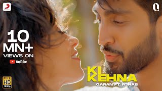 Ki Kehna  Official Music Video  QARAN ft R3HAB  Latest Hit 2019 [upl. by Trillby]