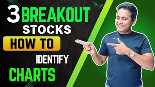 How To Identify Charts 3 Breakout Stocks [upl. by Fendig]