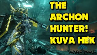 The Archon Hunter KUVA HEK vs LVL 9999 Guide  WARFRAME [upl. by Analart378]