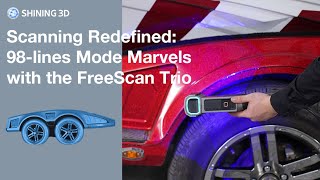 Metrology Solution Salon Ep19 98lines mode Marvels with the FreeScan Trio Scanner [upl. by Llehsem]