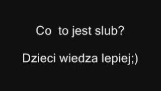 Co to jest slub Dzieci wiedza lepiej httpwwwclipmixpl [upl. by Trotta841]