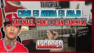 Como Es Arriba Es Abajo  Natanael Cano X Dan Sanchez  Acordes  TUTORIAL [upl. by Weisbart]