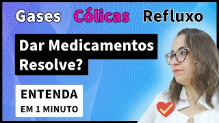 Medicamentos Podem Piorar o Refluxo os Gases e as Cólicas no Bebê e Recém Nascido [upl. by Kliman561]