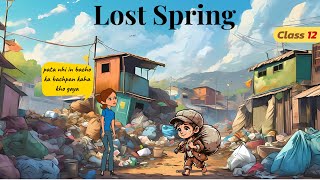 Lost Spring class 12 in hindi animation  class 12 lost spring full chapter explanation in animation [upl. by Potash]