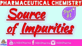 Source of Impurities  Part 1 Pharmaceutical Chemistry  Dilkhush Raj [upl. by Eitsym]