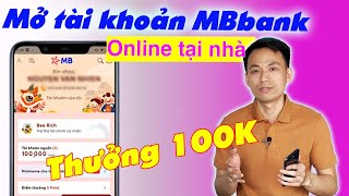 Mở tài khoản MB bank Online tại nhà Đăng ký MB bank nhận Tiền 100K [upl. by Kissie751]