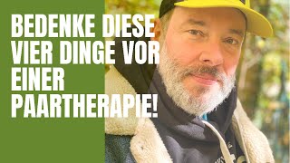 Bevor du eine Paartherapie machst bedenke diese 4 Punkt vom Paartherapeuten [upl. by Koorb430]