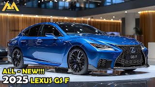 2025 LEXUS GS F UNVEILED A LUXURIOUS SPORTS SEDAN WITH EXCEPTIONAL PERFORMANCE [upl. by Armahs]