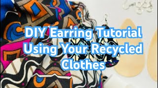 DIY Earring Making Tutorial Using Recycled Clothing [upl. by Sadowski188]