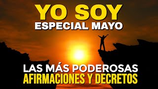 🌟 YO SOY MAYO  Las más POTENTES Afirmaciones y PODEROSOS Decretos del Mes  Metas Objetivos💥 [upl. by Rem]