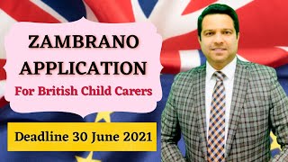 Zambrano Case Updates June 2021 CarersParents application under EU Settlement Scheme Amer Manzoor [upl. by Naujled]