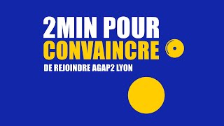 ⏱ 2 minutes pour convaincre de rejoindre AGAP2LYON [upl. by Led446]