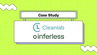 Cleanlabai  Inferless Serverless GPU Inference Case Study [upl. by Terb507]