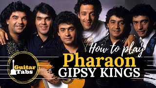 Pharaon  Gipsy Kings  Guitar Tabs  Guitar Tutorial [upl. by Ainotal]