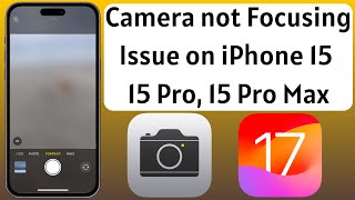 Fix Camera Not Focusing Issue on iPhone 15 15 Pro 15 Pro Max [upl. by Gibby41]