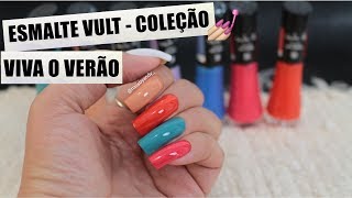 ESMALTES NOVOS DA VULT COLEÇÃO VIVA O VERÃO DEGRADÊ DE CORES [upl. by Aneem]