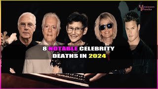 8 Notable Celebrity Deaths In 2024 recentnews recent 2024 celebritydeaths2024 celebs news2024 [upl. by Aelam758]