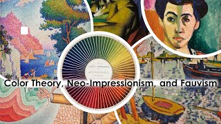 Color Theory NeoImpressionism and Fauvism explained [upl. by Eki816]