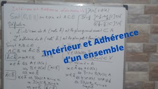 Topologie des Espaces vectoriels normés Ep 9Intérieur et Adhérence d’un ensemble [upl. by Tanitansy]