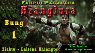 PASALTHA HRANGLURA  1  FARPUI PASALTHA  Laltena Khiangte [upl. by Ayila]