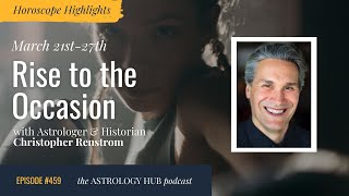 HOROSCOPE HIGHLIGHTS Rise to the Occasion w Christopher Renstrom [upl. by Guyon]