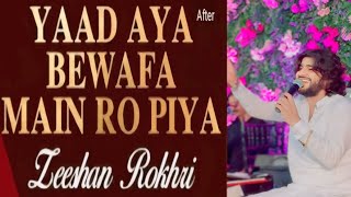 Yaad Aya Bewafa Video Song 2024  Zeeshan Khan Rokhri [upl. by Ralina]